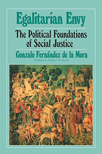 Stock image for Egalitarian Envy: The Political Foundations of Social Justice for sale by Pieuler Store