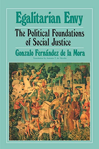 Egalitarian Envy The Political Foundations of Social Justice