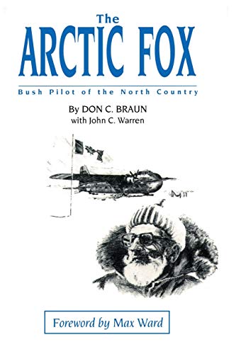 The Arctic Fox: Bush Pilot of the North Country (9780595003297) by Warren, John