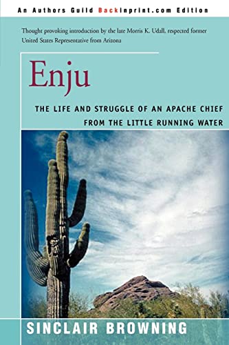 9780595003983: Enju: The Life and Struggle of an Apache Chief from the Little Running Water