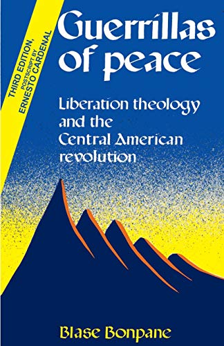 Beispielbild fr Guerrillas of Peace : Liberation Theology and the Central American Revolution zum Verkauf von Better World Books: West