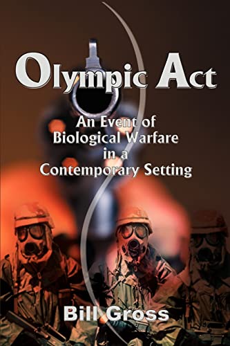 Stock image for Olympic Act: An Event of Biological Warfare in a Contemporary Setting for sale by Lucky's Textbooks