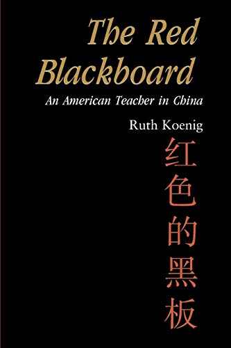 Stock image for The Red Blackboard: An American Teacher in China for sale by Lucky's Textbooks