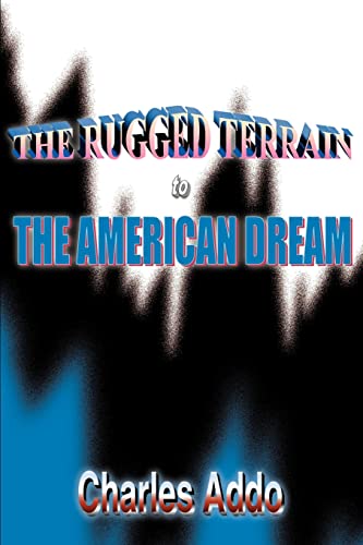 9780595005406: The Rugged Terrain to The American Dream