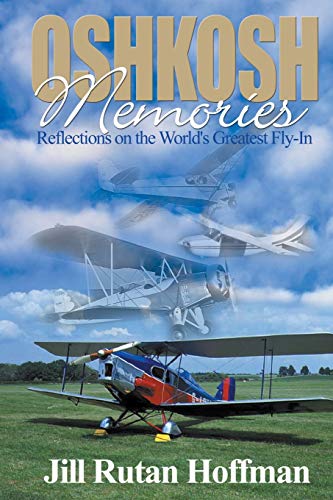 Stock image for Oshkosh Memories: Reflections on the World's Greatest Fly-In for sale by ThriftBooks-Dallas