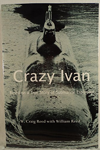 9780595006137: Crazy Ivan Based on a True Story of Subm