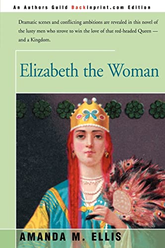 Stock image for Elizabeth the Woman for sale by Lucky's Textbooks