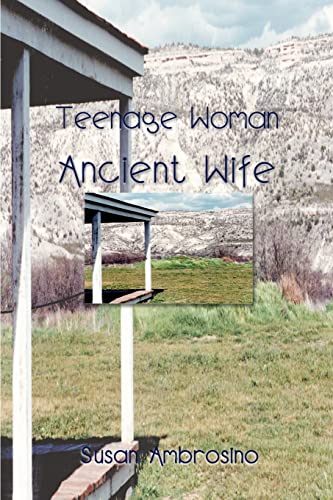 Beispielbild fr Teenage Woman Ancient Wife zum Verkauf von Books & Salvage