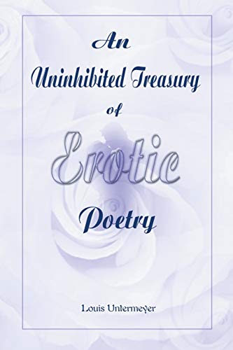 Stock image for An Uninhibited Treasury of Erotic Poetry for sale by Chiron Media