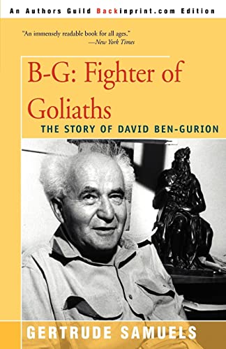 Stock image for B-G: Fighter of Goliaths: The Story of David Ben-Gurion for sale by austin books and more
