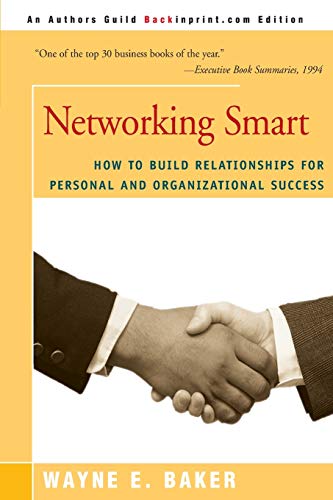 Beispielbild fr Networking Smart : How to Build Relationships for Personal and Organizational Success zum Verkauf von Better World Books