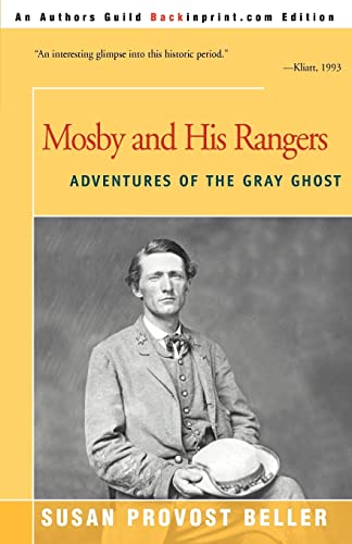 Imagen de archivo de Mosby and His Rangers: Adventures of the Gray Ghost a la venta por Wonder Book