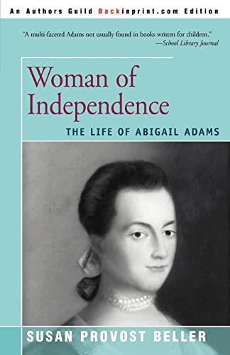 Beispielbild fr Woman of Independence : The Life of Abigail Adams zum Verkauf von Better World Books: West