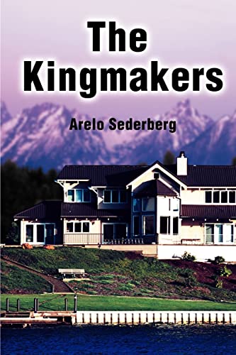 9780595010004: The Kingmakers