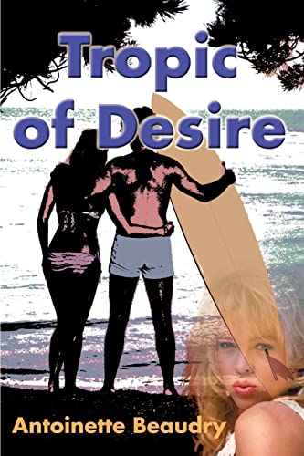 Stock image for Tropic of Desire for sale by Lucky's Textbooks