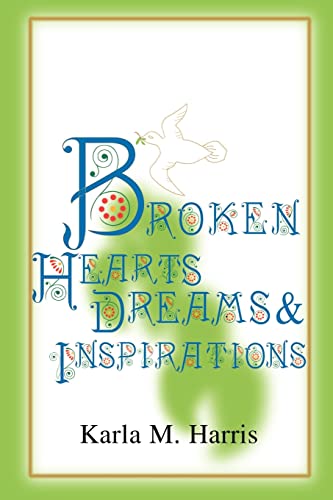 Imagen de archivo de Broken Hearts: Dreams & Inspirations a la venta por Lucky's Textbooks