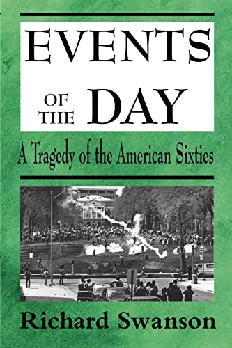 Stock image for Events of the Day: A Tragedy of the American Sixties for sale by HPB-Ruby