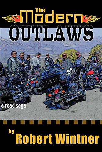 Stock image for The Modern Outlaws: A Road Saga for sale by HPB-Ruby