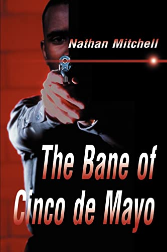 Imagen de archivo de The Bane of Cinco de Mayo a la venta por Chiron Media