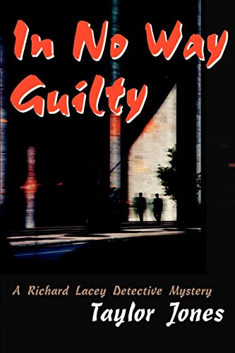 Imagen de archivo de In No Way Guilty: A Richard Lacey Detective Mystery a la venta por Bookmans