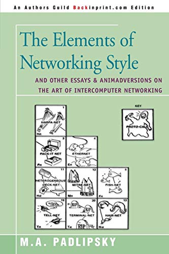9780595088799: The Elements of Networking Style: And Other Essays & Animadversions on the Art of Intercomputer Networking