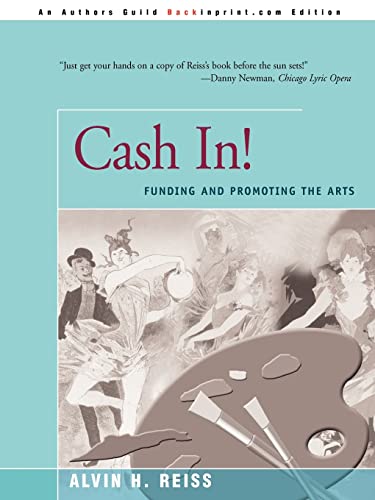 9780595089116: Cash In!: Funding and Promoting the Arts
