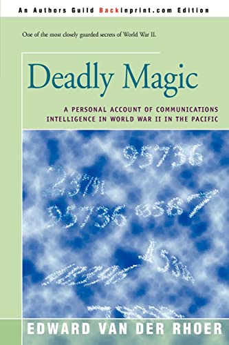 Beispielbild fr Deadly Magic: A Personal Account of Communications Intelligence in World War II in the Pacific zum Verkauf von Pelican Bay Books