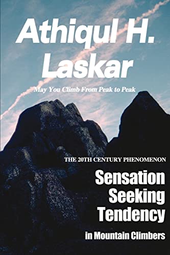 9780595090235: Sensation Seeking Tendency in Mountain Climbers: A 20th Century Phenomenon