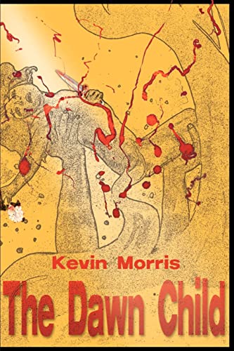 The Dawn Child (9780595090457) by Morris, Kevin