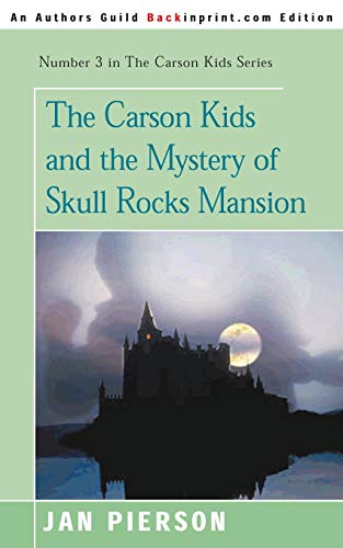 Beispielbild fr The Carson Kids and the Mystery of Skull Rocks Mansion zum Verkauf von Chiron Media