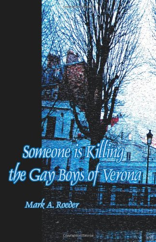 Beispielbild fr Someone is Killing the Gay Boys of Verona zum Verkauf von medimops