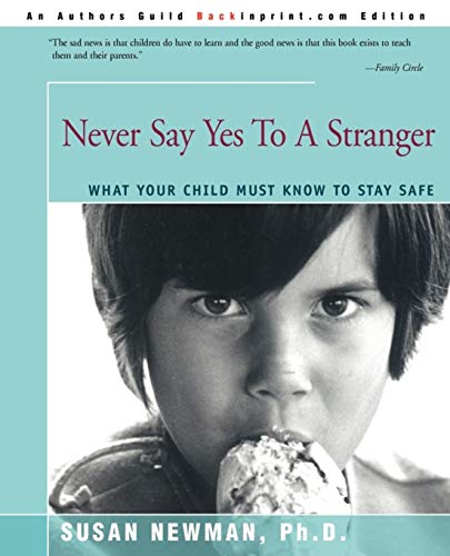 Beispielbild fr Never Say Yes to a Stranger: What Your Child Must Know to Stay Safe zum Verkauf von Chiron Media