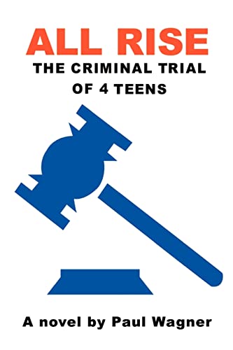 Imagen de archivo de All Rise: The Criminal Trial of 4 Teens a la venta por ThriftBooks-Dallas