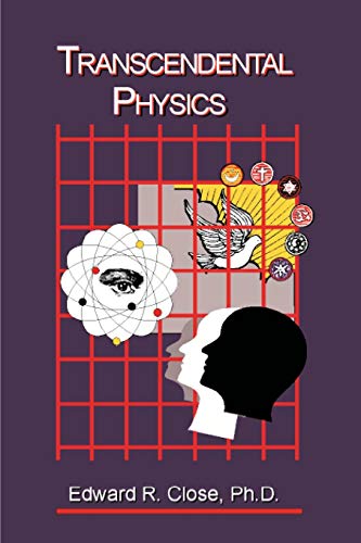 Stock image for Transcendental Physics: Integrating the Search for Truth for sale by Goodwill Books