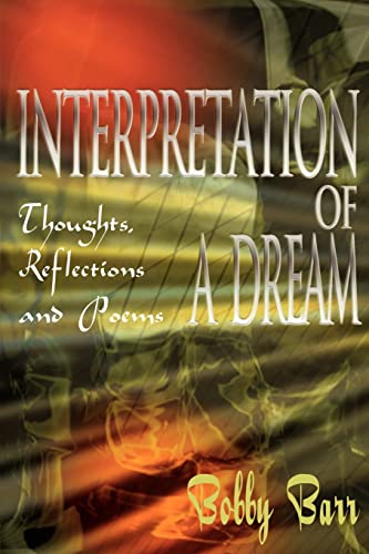 Stock image for Interpretation of a Dream: Thoughts, Reflections and Poems for sale by Chiron Media