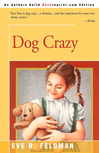 Dog Crazy (9780595091973) by Feldman, Eve