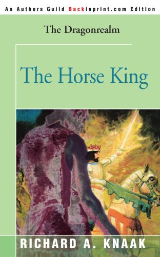 The Horse King (9780595092024) by Knaak, Richard A.