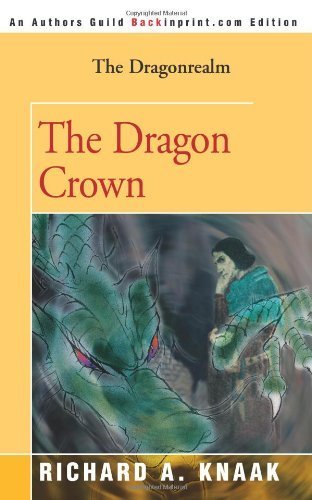The Dragon Crown (9780595092048) by Knaak, Richard A.