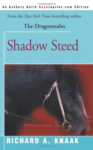 Shadow Steed (9780595092116) by Knaak, Richard A.