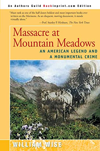 Stock image for Massacre at Mountain Meadows: An American Legend and a Monumental Crime for sale by Chiron Media