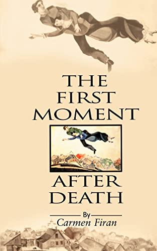 The First Moment After Death (9780595092680) by Firan, Carmen