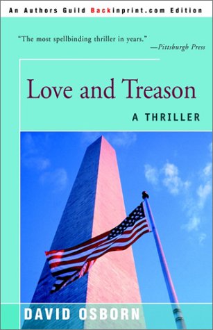 9780595093182: Love and Treason: A Thriller