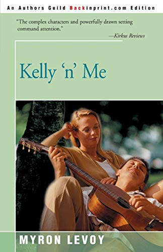 Kelly 'n' Me (9780595093564) by Levoy, Myron