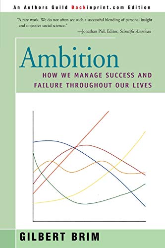 9780595094301: Ambition: How We Manage Success and Failure Throughout Our Lives