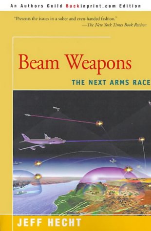 Beam Weapons: The Next Arms Race (9780595094509) by Hecht, Jeff