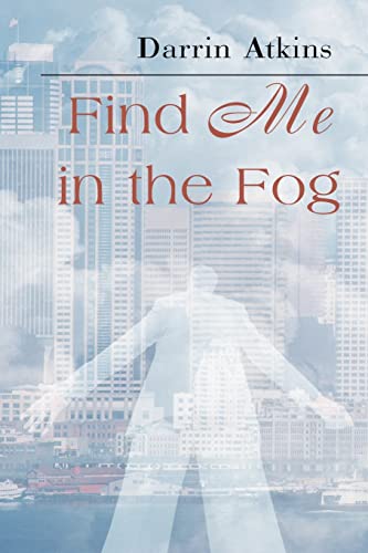 9780595095001: Find Me in the Fog