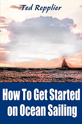 Stock image for How To Get Started on Ocean Sailing for sale by GF Books, Inc.