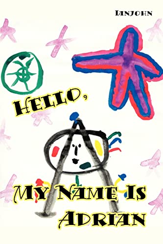 Imagen de archivo de Hello, My Name is Adrian: An Early Book for Growing up Human a la venta por Lucky's Textbooks