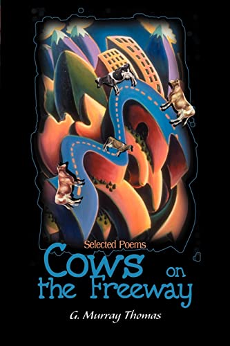 Stock image for Cows on the Freeway: Selected Poems for sale by Chiron Media