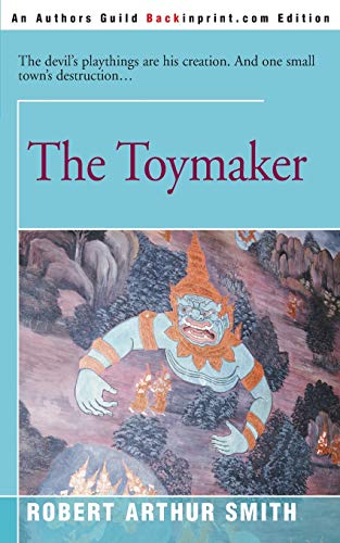 The Toymaker (9780595097746) by Smith, Robert Arthur